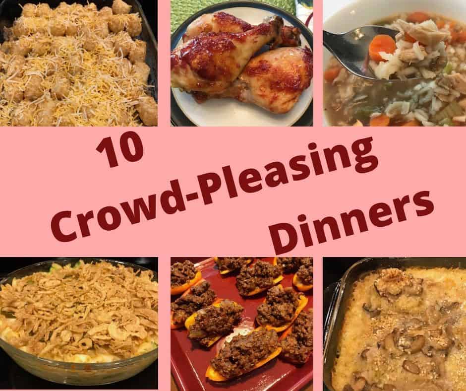 10 crowd pleasing dinners 