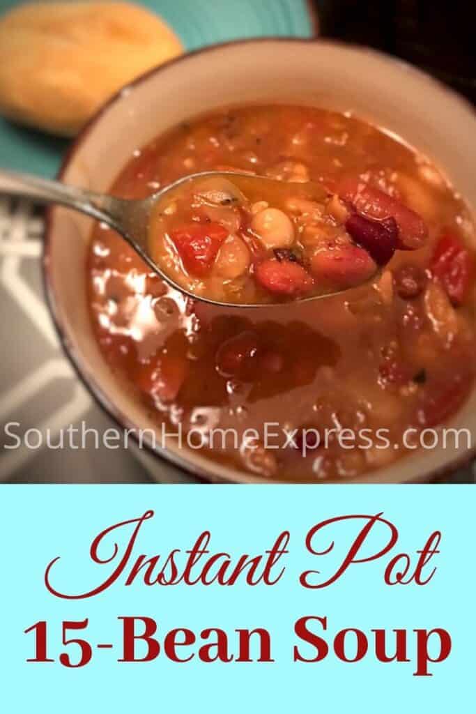 Easy Instant Pot 15-Bean Soup Recipe - Southern Home Express