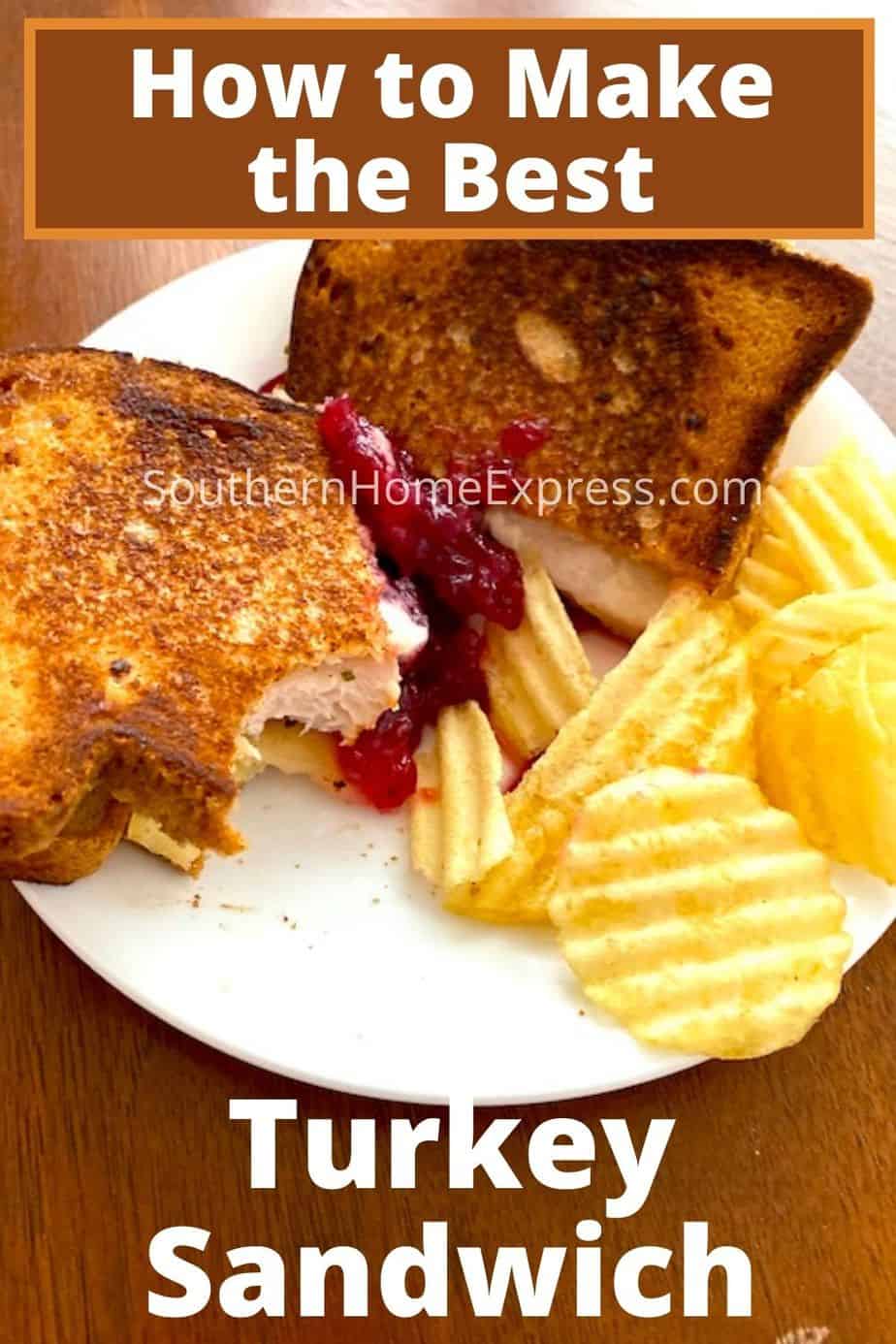 Best Turkey Sandwich Ever Southern Home Express