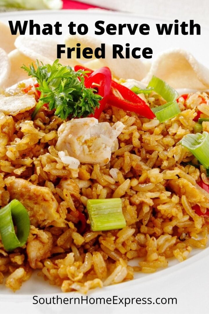 What to Serve with Fried Rice Southern Home Express