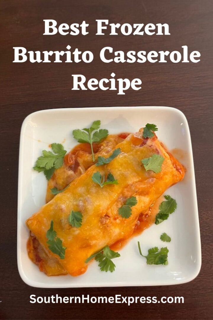 Frozen Burrito Casserole Recipe Southern Home Express