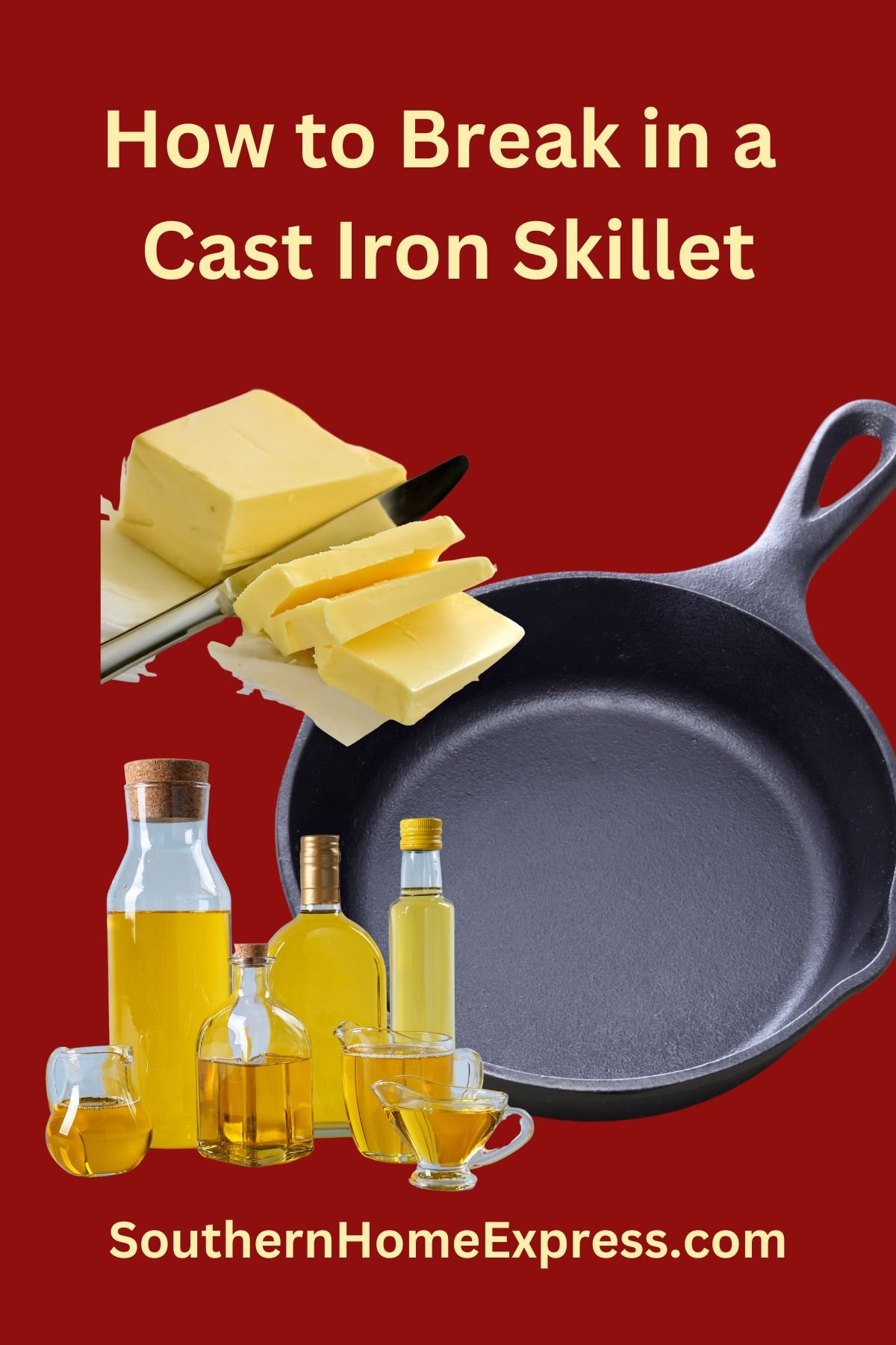 How to Break in a Cast Iron Skillet Southern Home Express