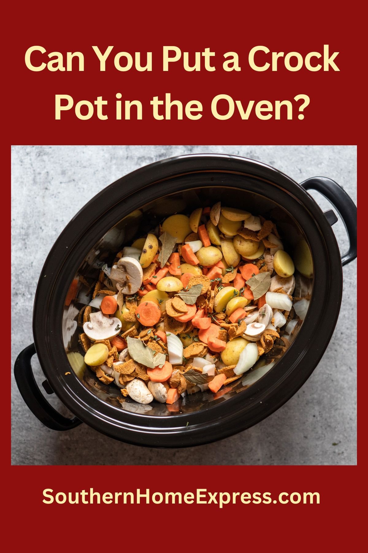 Can You Put a Crock Pot in the Oven? Southern Home Express